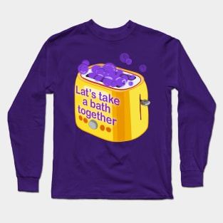 Retro inscription "Let's take a bath together" Long Sleeve T-Shirt